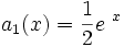  a_1(x) = \frac{1}{2}e^{\ x}