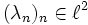 (\lambda_n)_n \in \ell^2