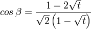  cos \, \beta = \frac{1-2\sqrt{t}}{\sqrt{2}\left(1-\sqrt{t}\right)} 