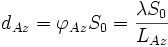  d_{Az} = \varphi_{Az} S_0 = \frac{\lambda S_0}{L_{Az}} 