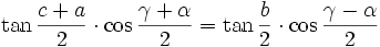 \tan{\frac{c+a}{2}} \cdot \cos{\frac{\gamma+\alpha}{2}} = \tan{\frac{b}{2}} \cdot \cos{\frac{\gamma-\alpha}{2}}