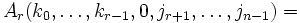 A_r(k_0,\ldots,k_{r-1},0,j_{r+1},\ldots,j_{n-1}) = 