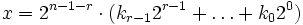 x=2^{n-1-r}\cdot (k_{r-1} 2^{r-1}+\ldots + k_0 2^0)