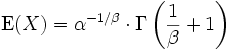 \operatorname{E}(X)=\alpha^{-1/ \beta} \cdot \Gamma\left(\frac{1}{\beta}+1\right)