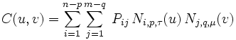 C(u,v) = \sum_{i=1}^{n-p} \sum_{j=1}^{m-q}\; P_{ij}\,N_{i,p,\tau}(u)\,N_{j,q,\mu}(v)