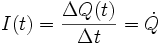 I(t) = \frac{\Delta Q(t)}{\Delta t} = \dot Q
