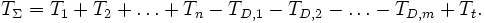 T_\Sigma = T_1 + T_2 + \ldots + T_n - T_{D,1} - T_{D,2} - \ldots - T_{D,m} + T_t.