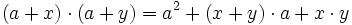  (a+x) \cdot (a+y) = a^2 + (x+y) \cdot a + x \cdot y