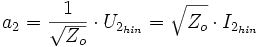 a_2 = \frac{1}{\sqrt{Z_o}}\cdot U_{2_{hin}} = \sqrt{Z_o}\cdot I_{2_{hin}}