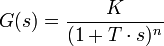 G(s)=\frac{K}{(1+T\cdot s)^n}