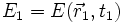 E_1=E(\vec{r}_1,t_1)
