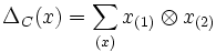 \Delta_C(x)=\sum_{(x)} x_{(1)} \otimes x_{(2)}