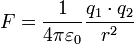  F = \frac{1}{4\pi\varepsilon_0} \frac{q_1 \cdot q_2}{r^2} 