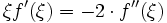 
\xi f^\prime(\xi)=-2\cdot f^{\prime\prime}(\xi)
