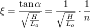  \xi = \frac{\tan \alpha}{\sqrt{\frac{H}{L_o}}} = \frac{1}{\sqrt{\frac{H}{L_o}}} \cdot \frac{1}{n}