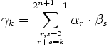 \gamma_k = \sum_{r,s=0 \atop r+s=k}^{2^{n+1}-1}\alpha_r\cdot \beta_s