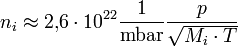 n_i \approx 2{,}6 \cdot 10^{22} \frac{1}{\mathrm{mbar}} \frac {p}{\sqrt{M_i \cdot T}}