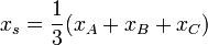x_s = \frac{1}{3} ( x_A + x_B + x_C )