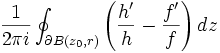 \frac{1}{2\pi i} \oint_{\partial B(z_0,r)} \left( \frac{h'}{h}-\frac{f'}{f} \right)  dz
