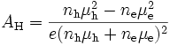 A_\mathrm{H}={n_\mathrm{h}\mu_\mathrm{h}^2- n_\mathrm{e}\mu_\mathrm{e}^2 \over e(n_\mathrm{h}\mu_\mathrm{h}+n_\mathrm{e}\mu_\mathrm{e})^2}