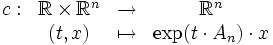\begin{matrix}
c: &amp;amp; \R\times\R^n &amp;amp; \to &amp;amp; \R^n\\
&amp;amp;(t, x)  &amp;amp; \mapsto &amp;amp; \exp(t\cdot A_n)\cdot x
\end{matrix}