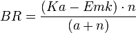 BR = \frac{(Ka - Emk)\cdot n}{(a + n)}