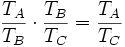 \frac{T_A}{T_B}\cdot\frac{T_B}{T_C}=\frac{T_A}{T_C}