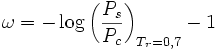 \omega=-\log\left(\frac{P_{s}}{P_{c}}\right)_{T_{r}=0,7}-1 