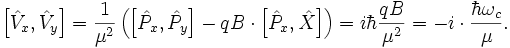 
  \left[\hat{V}_x, \hat{V}_y\right]=\frac{1}{\mu^2}\left(\left[\hat{P}_x, \hat{P}_y\right]-qB\cdot\left[\hat{P}_x, \hat{X}\right]\right)=i\hbar\frac{qB}{\mu^2}=-i\cdot\frac{\hbar\omega_c}{\mu}.
