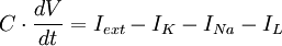 C \cdot \frac{dV}{dt} = I_{ext} - I_{K} - I_{Na} - I_{L} 