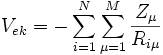  V_{ek} = - \sum_{i=1}^N \sum_{\mu=1}^M \frac{Z_{\mu}}{R_{i\mu}}
