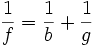 \frac{1}{f} = \frac{1}{b} + \frac{1}{g}