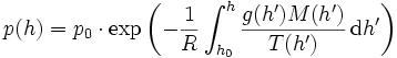 
  p(h) = p_0\cdot\exp\left(-\frac{1}{R}\int_{h_0}^{h}\frac{g(h')M(h')}{T(h')}\,\mathrm{d} h'\right)
