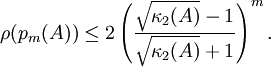 \rho(p_m(A))\le 2\left(\frac{\sqrt{\kappa_2(A)}-1}{\sqrt{\kappa_2(A)}+1}\right)^m.