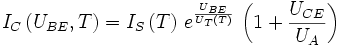 I_C \left( U_{BE},T \right) = I_S \left( T \right) \, e^{\frac{U_{BE}}{U_T \left( T \right)}} \, \left( 1 + \frac{U_{CE}}{U_A} \right)