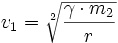  v_1 = \sqrt[2]{ \frac{\gamma \cdot m_2}{r} } 