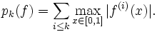p_k(f)= \sum_{i\leq k} \max_{x \in [0,1]} |f^{(i)}(x)|.