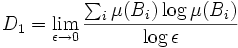  D_1= \lim_{\epsilon \to 0} \frac{\sum_i \mu(B_i) \log \mu(B_i) }{\log \epsilon}