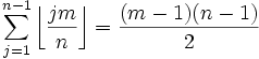 \sum_{j=1}^{n-1} \left \lfloor \frac{jm}{n} \right \rfloor = \frac{(m-1)(n-1)}{2}
