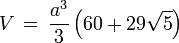  V \, = \, \frac{a^3}{3} \left(60 + 29\sqrt{5} \right) 
