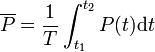 \overline P = \frac1T\int_{t_1}^{t_2} P(t)\mathrm{d}t\,