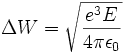 \Delta W=\sqrt{\frac{e^3E}{4 \pi \epsilon_0}}