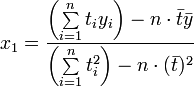 x_1 = \frac{\left(\sum\limits_{i=1}^n t_iy_i\right) - n \cdot \bar t \bar y}{\left(\sum\limits_{i=1}^n t_i^2\right) - n \cdot (\bar t)^2}
