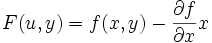 F(u,y) = f(x,y)-\frac{\partial f}{\partial x} x