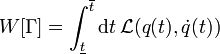 W[\Gamma]=\int_{\underline t}^{\overline t}\mathrm d t\,
\mathcal L(q(t),\dot q(t))