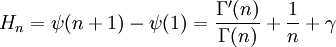 
H_n = \psi(n+1) - \psi(1) = \frac{\Gamma'(n)}{\Gamma(n)} + \frac{1}{n} + \gamma
