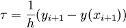 \tau=\frac{1}{h}(y_{i+1}-y(x_{i+1}))