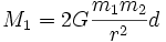  M_1 = 2 G \frac{m_1 m_2}{r^2} d
