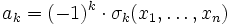 a_k=(-1)^k\cdot\sigma_k(x_1,\ldots,x_n)