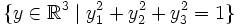 \{y\in\R^3\mid y_1^2+y_2^2+y_3^2=1\}